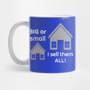 BIG or small, I sell them ALL Mug